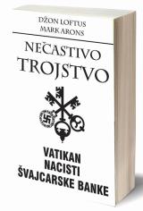 Nečastivo trojstvo - Vatikan, nacisti, švajcarske banke